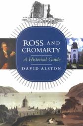 Ross and Cromarty: A historical guide